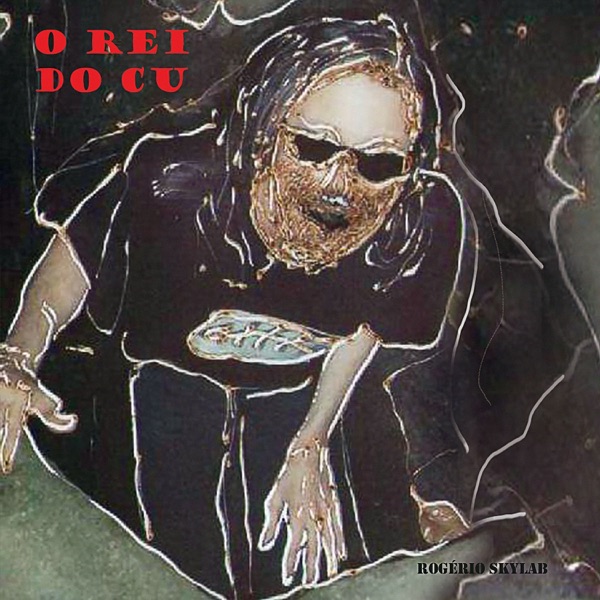 O Rei do Cu album cover