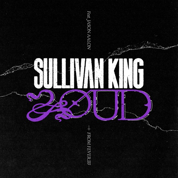 LOUD (feat. Jason Aalon from FEVER 333) - Single album cover