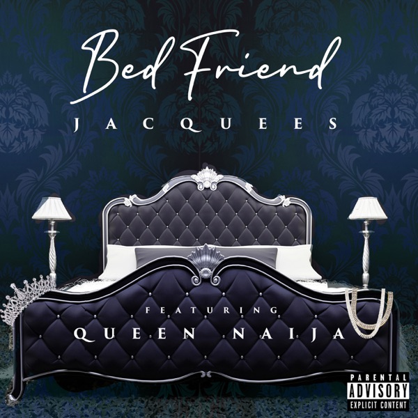 Bed Friend (feat. Queen Naija) - Single album cover