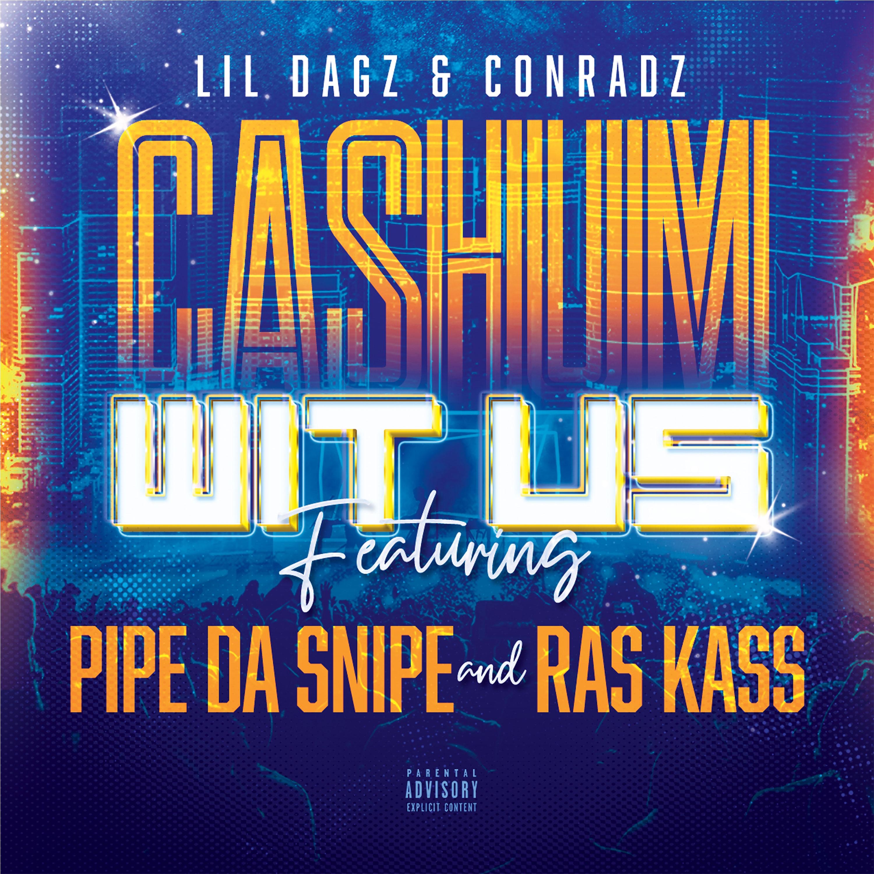 "Wit Us" LiL Dagz & Conradz (feat. Cashum Inn & Ras Kass) - Single album cover