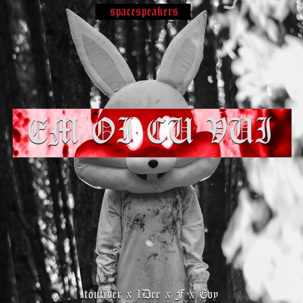 Em Oi Cu Vui (feat. Evy, F, 1DEE & Touliver) - Single album cover