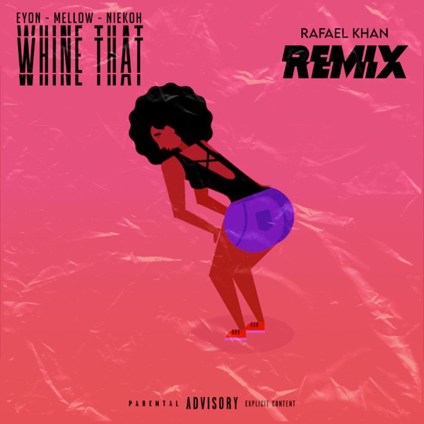 Whine That (RAFMIX) - Single album cover