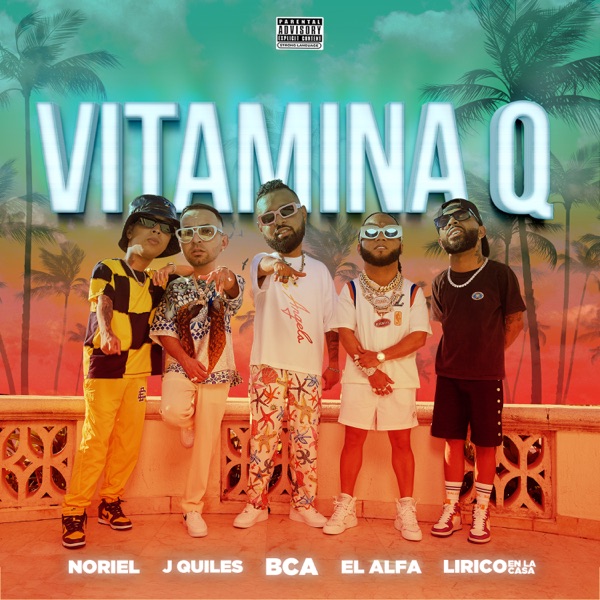 Vitamina Q (feat. Justin Quiles & Lirico En La Casa) - Single album cover
