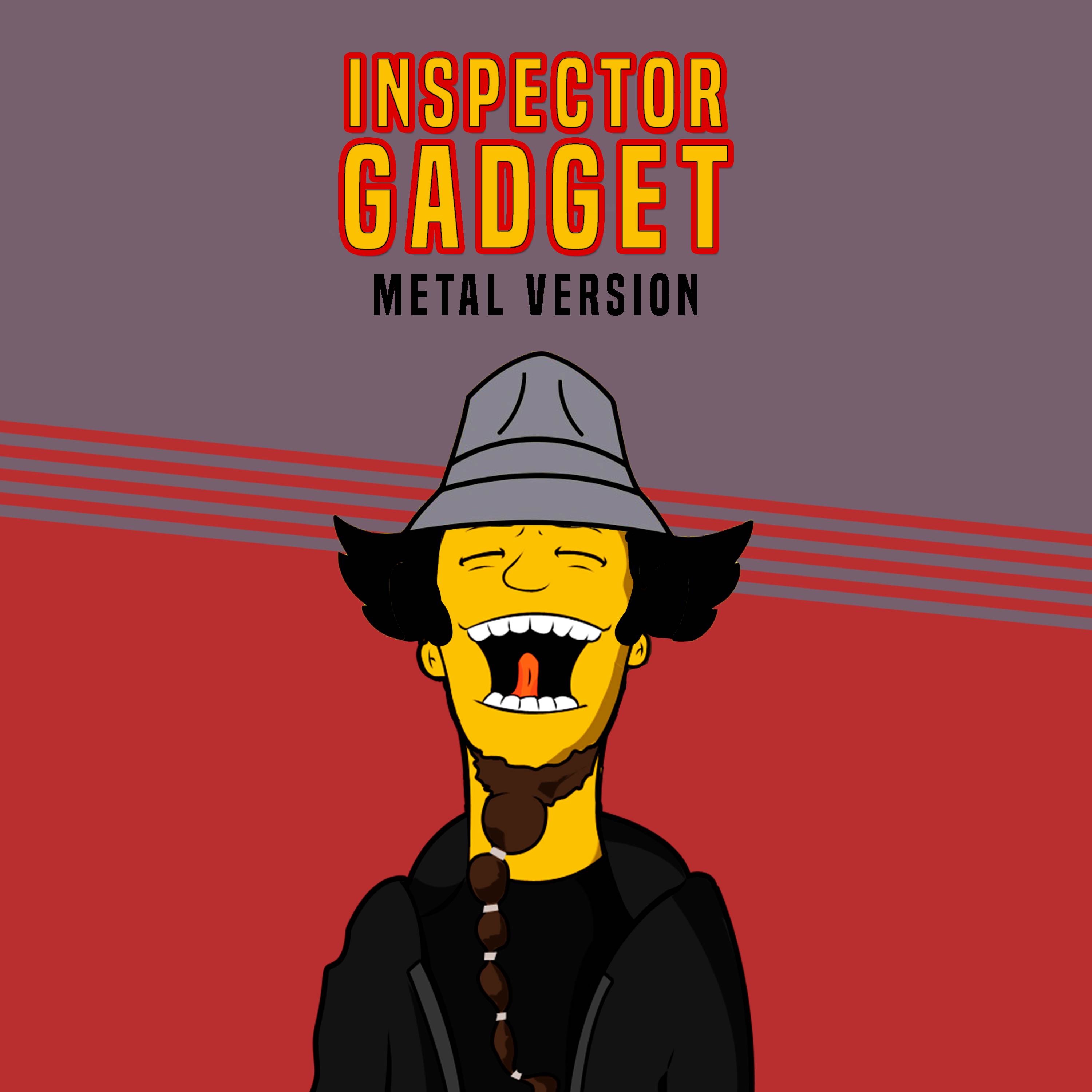 Inspector Gadget Theme (Metal Version) - Single album cover