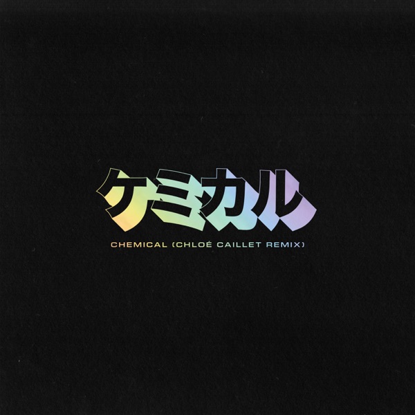 Chemical (Chloé Caillet Remix) - Single album cover