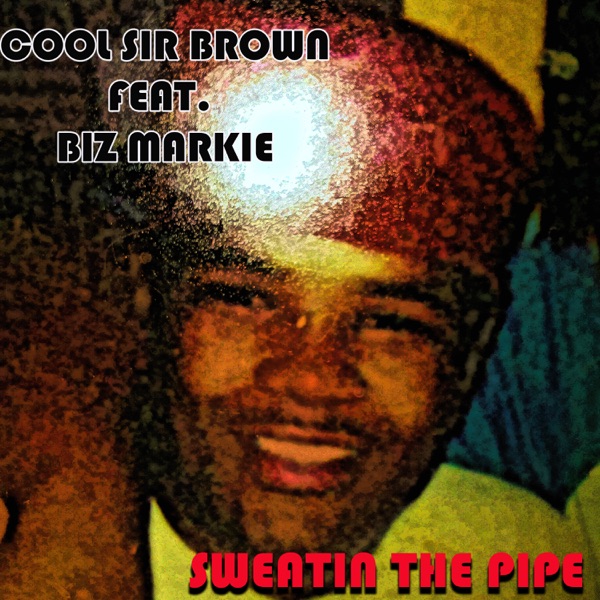 Sweatin the Pipe (feat. Biz Markie) - Single album cover
