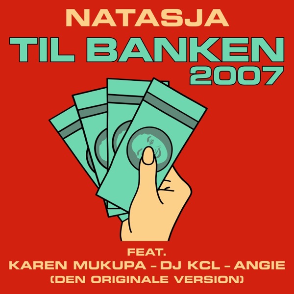Til Banken 2007 (feat. Karen Mukupa, Angie & DJ KCL) - Single album cover