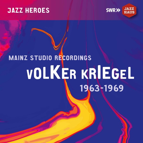 Volker Kriegel: Mainz Studio Recordings (1963-1969) album cover