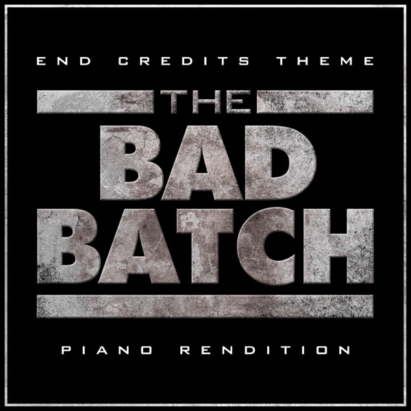 The Bad Batch Theme (Piano Rendition) - Single album cover