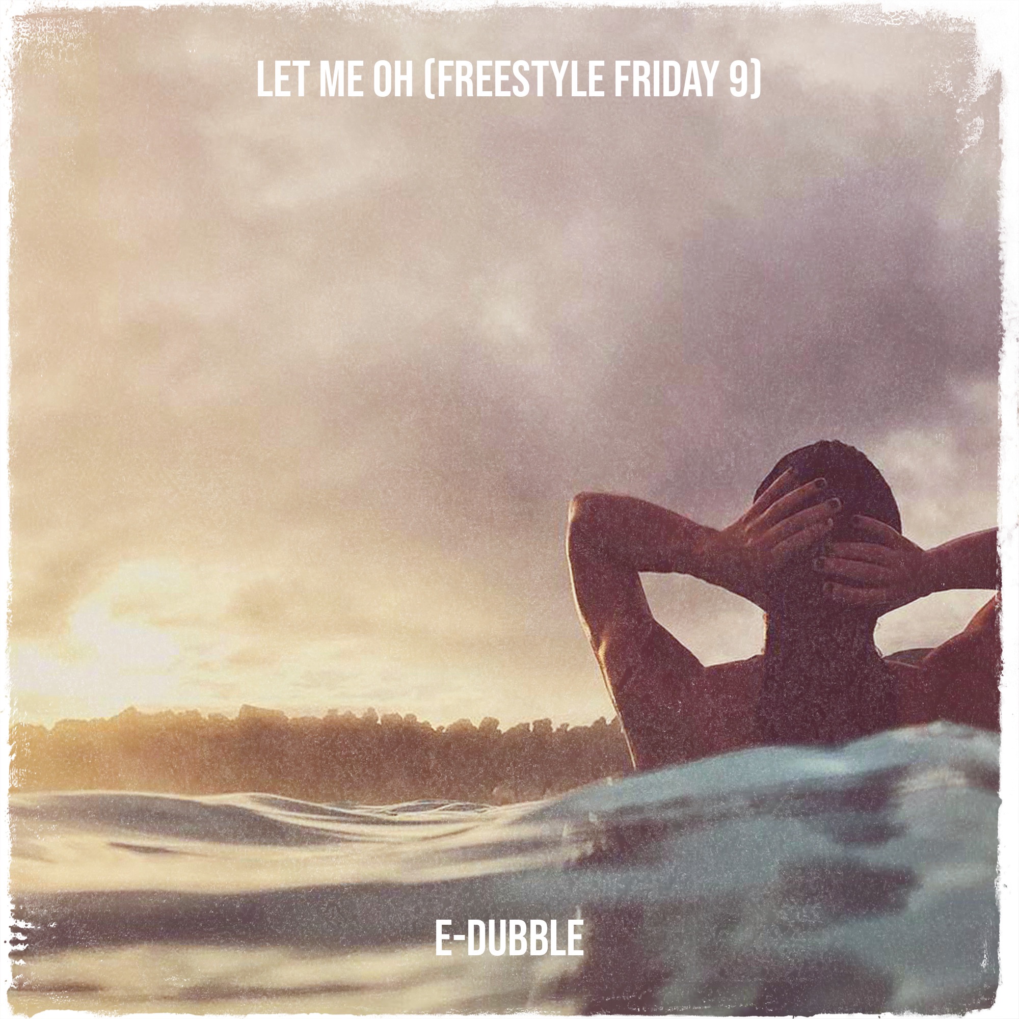 Let Me Oh (Freestyle Friday 9) - Single album cover