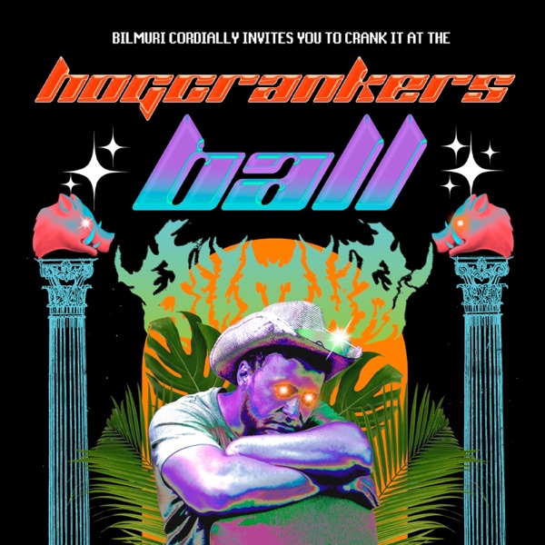 Bilmuri Presents: The Hog Crankers Ball (Live) [Live] album cover