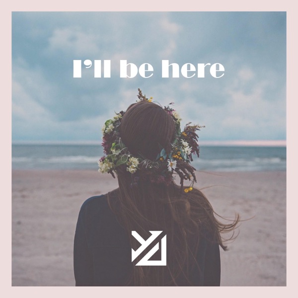 I'll Be Here (feat. Day-A) - Single album cover
