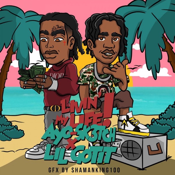 Livin' My Life (feat. Lil Gotit) - Single album cover