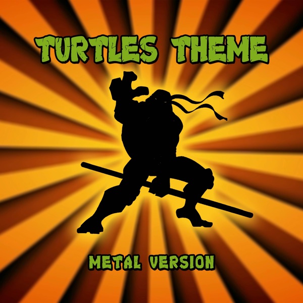 Teenage Mutant Ninja Turtles Theme (Metal Cover) - Single album cover