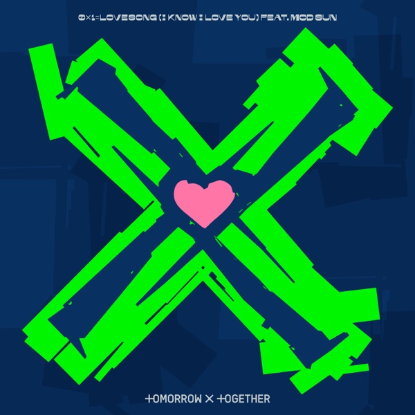0X1=LOVESONG (I Know I Love You) [feat. MOD SUN] - Single album cover