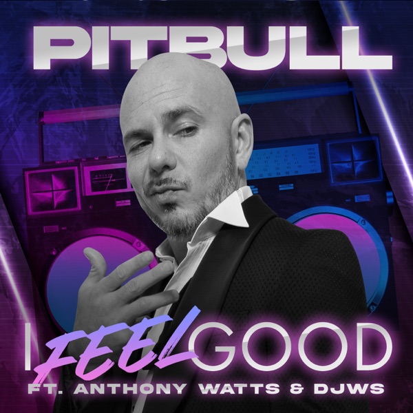 I Feel Good (feat. Anthony Watts & DJWS) - Single album cover