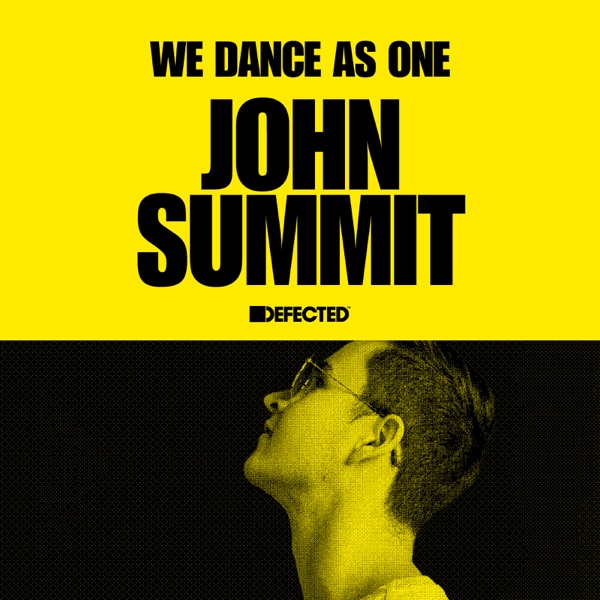 Defected: John Summit, We Dance As One, 2020 (DJ Mix) album cover