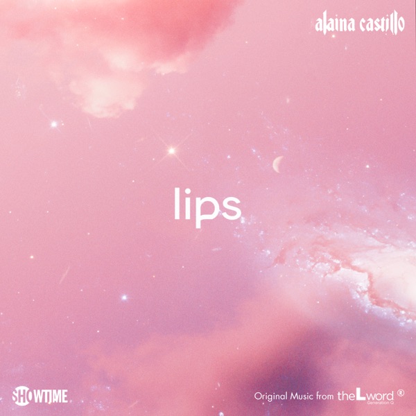 lips (Original Music from the L Word: Generation Q) - Single album cover