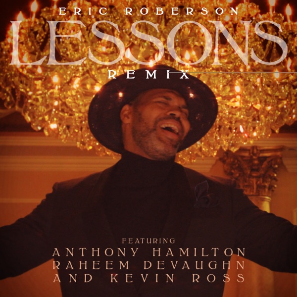 Lessons (Remix) [feat. Anthony Hamilton, Raheem DeVaughn & Kevin Ross] - Single album cover
