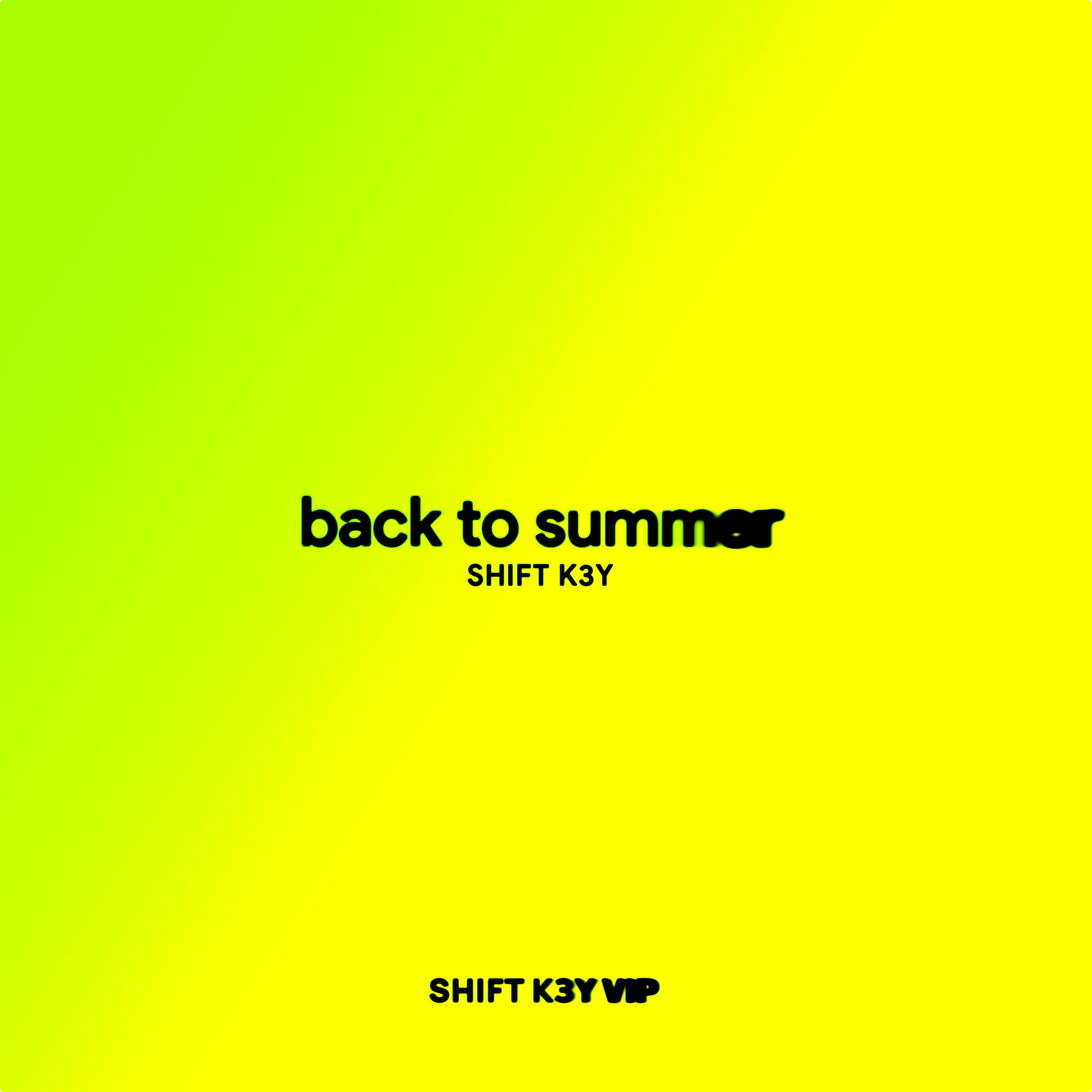 Back To Summer (Shift K3Y VIP) - Single album cover