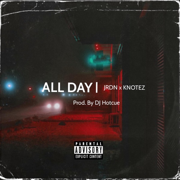 All Day (feat. Jrdn & Knotez) - Single album cover