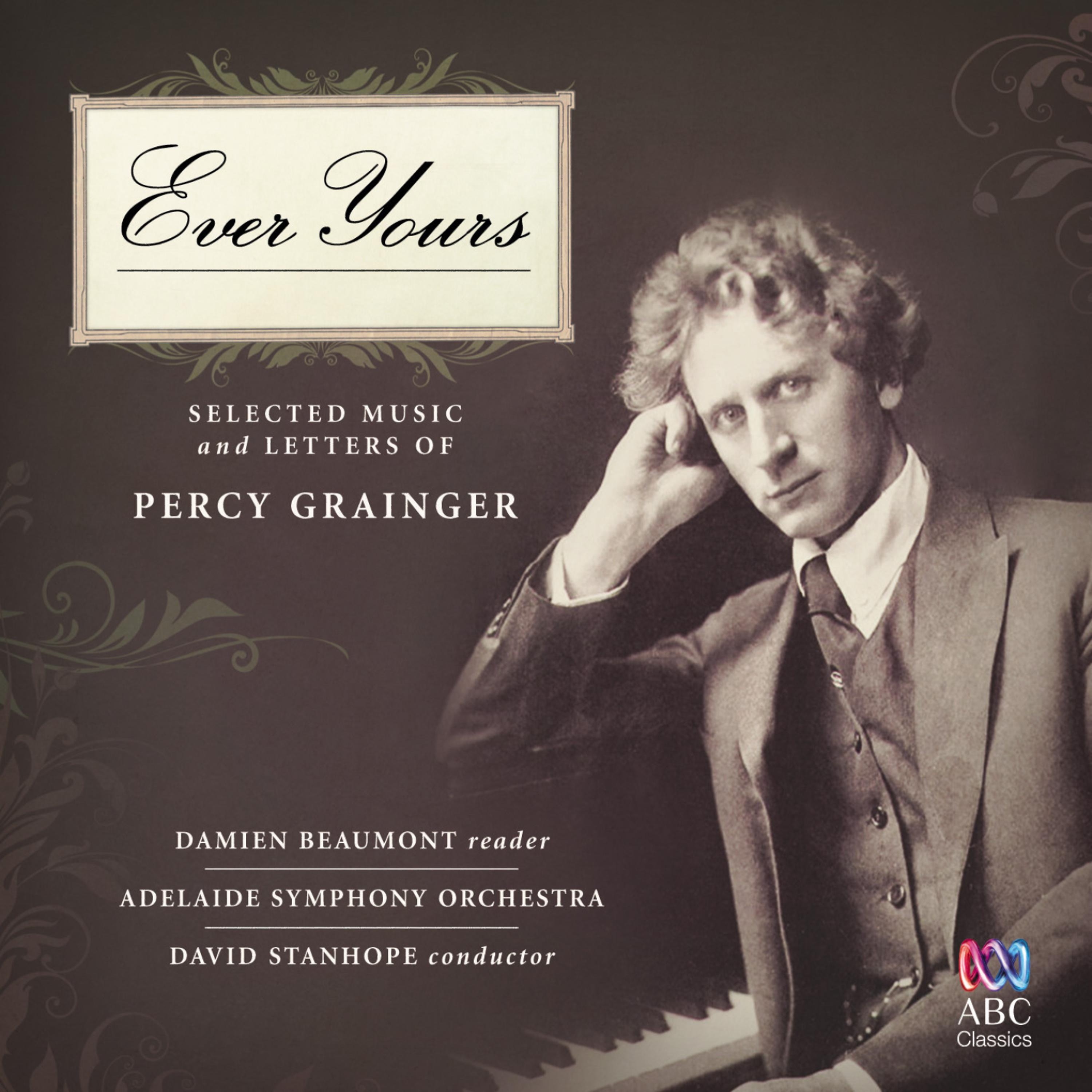 Ever Yours - Selected Music and Letters of Percy Grainger album cover