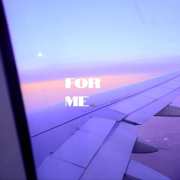 For Me (feat. CLOUD NINE) - Single album cover
