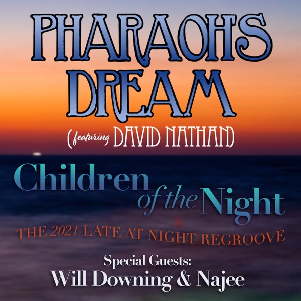 Children of the Night (The 2021 Late at Night Regroove) [feat. David Nathan, Will Downing & Najee] - album cover