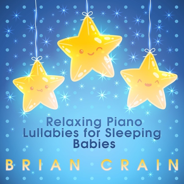 Relaxing Piano Lullabies for Sleeping Babies album cover
