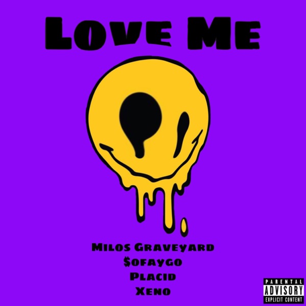 Love Me (feat. Sofaygo, Xenoswrld & Placid) - Single album cover