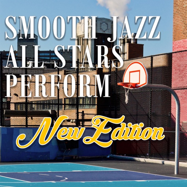 Smooth Jazz All Stars Perform New Edition album cover