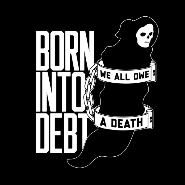 Born into Debt, We All Owe a Death - Single album cover