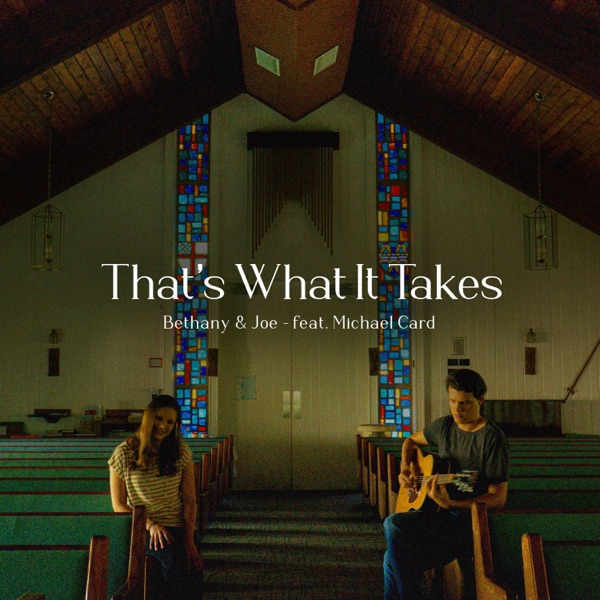That's What It Takes (feat. Michael Card) - Single album cover