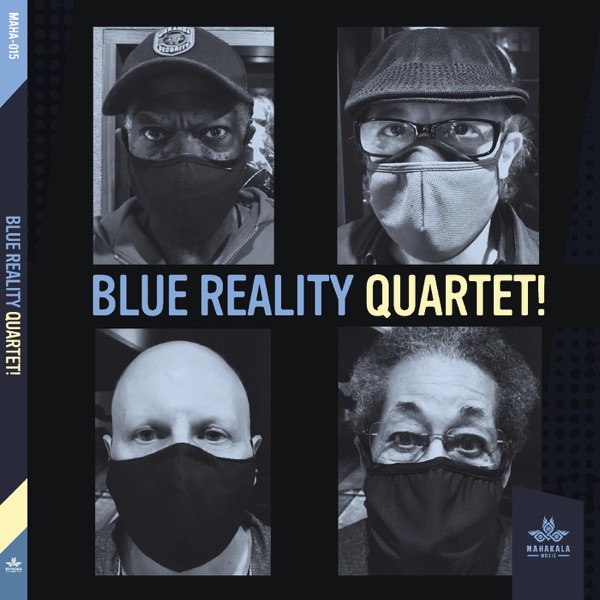 Blue Reality Quartet! (feat. Michael Marcus, Joe McPhee, Jay Rosen & Warren Smith) album cover