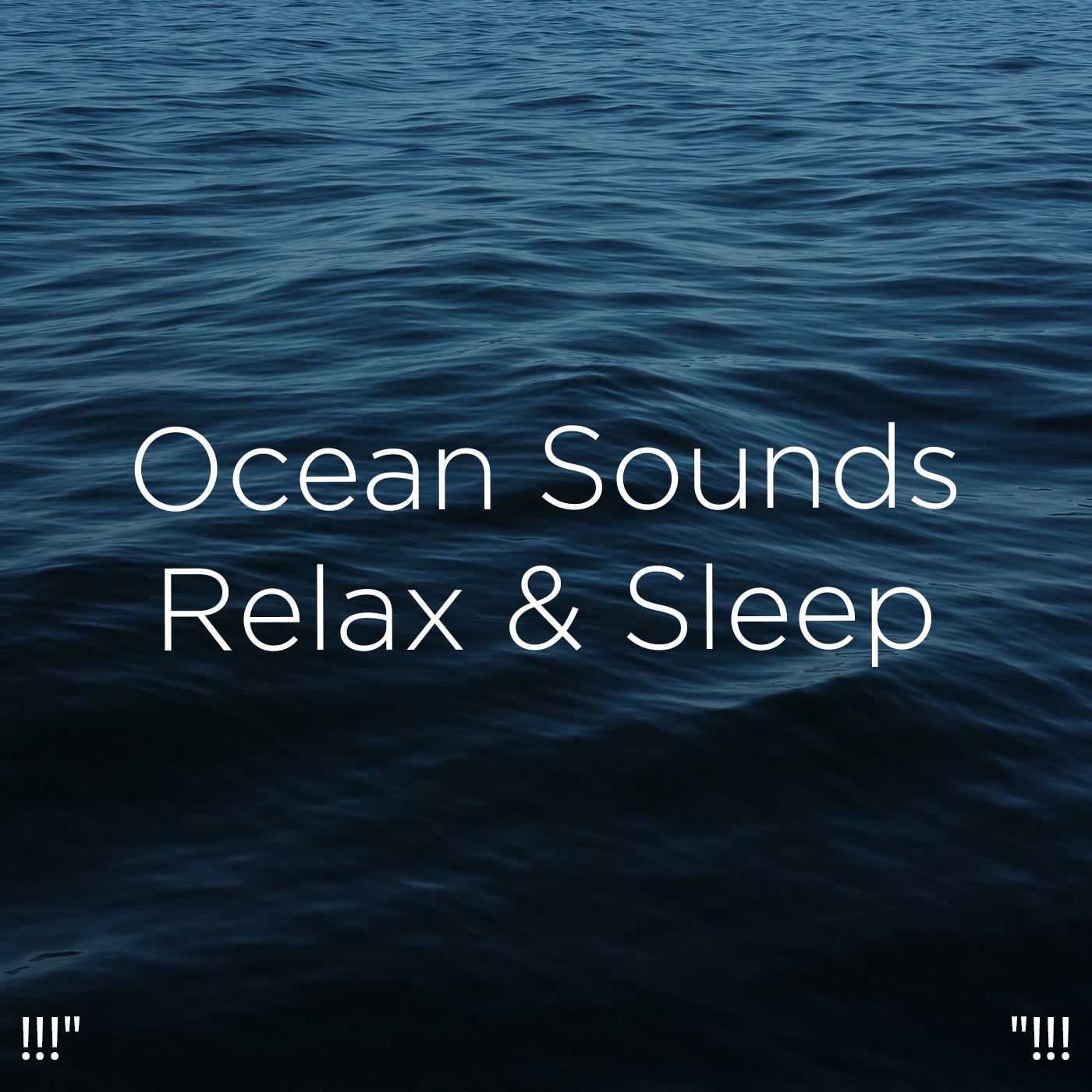 !!!" Ocean Sounds Relax & Sleep "!!! album cover