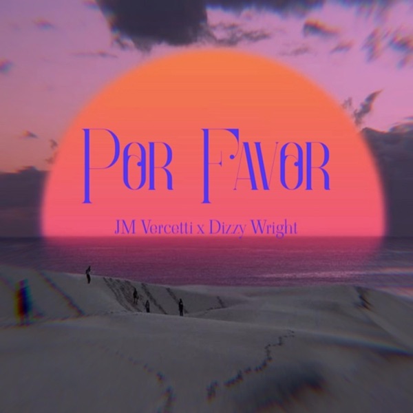 Por Favor (feat. Dizzy Wright & Six Foot Scotty) - Single album cover