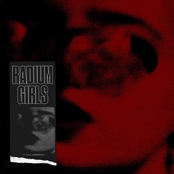Radium Girls (feat. P***y Riot, The Last Internationale, Aimee Interrupter & White Lung) - Single album cover