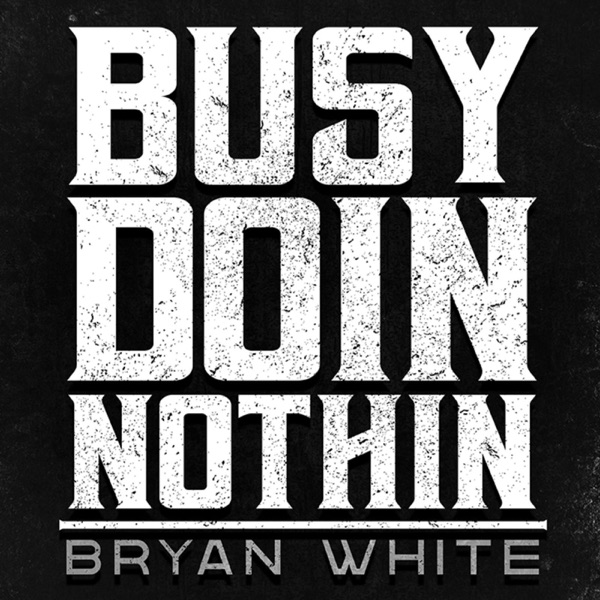 Busy Doin Nothin - Single album cover