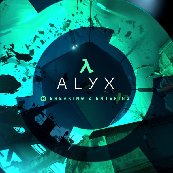 Half-Life: Alyx (Chapter 10, Breaking & Entering) - EP album cover