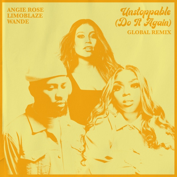 Unstoppable (Do It Again) [Global Remix] [feat. Anike] - Single album cover
