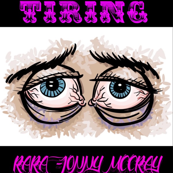 Tiring (feat. RARA & JONNY MCCRAY) - Single album cover