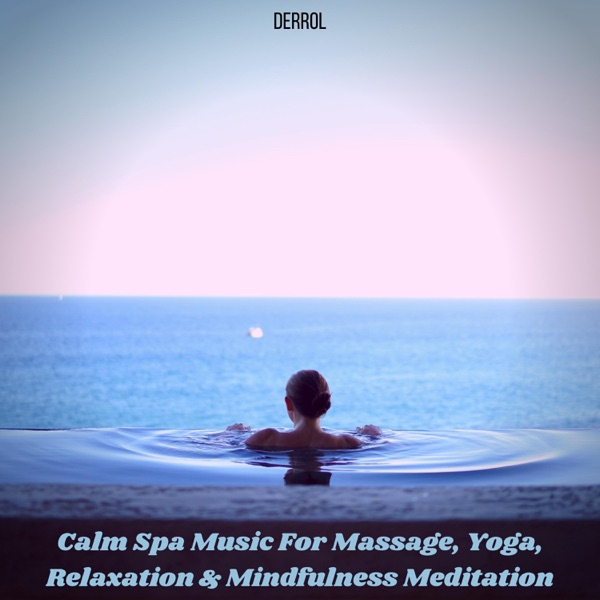 Spa Music: Calm Music For Spa, Massage, Yoga, Relaxation & Mindfulness Meditation album cover