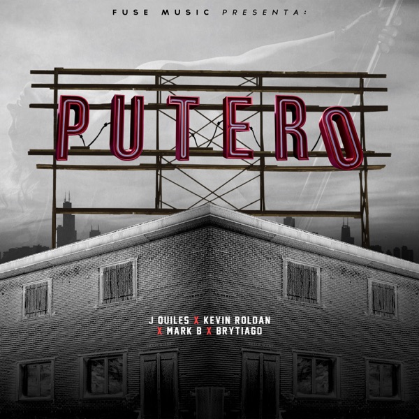 Putero (feat. J. Quiles, Kevin Roldan & Brytiago) - Single album cover