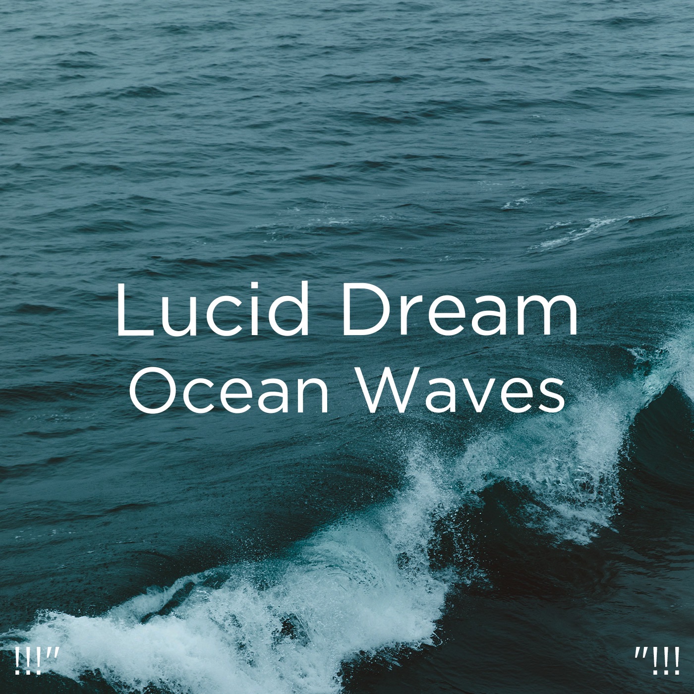 !!!" Lucid Dream Ocean Waves "!!! album cover