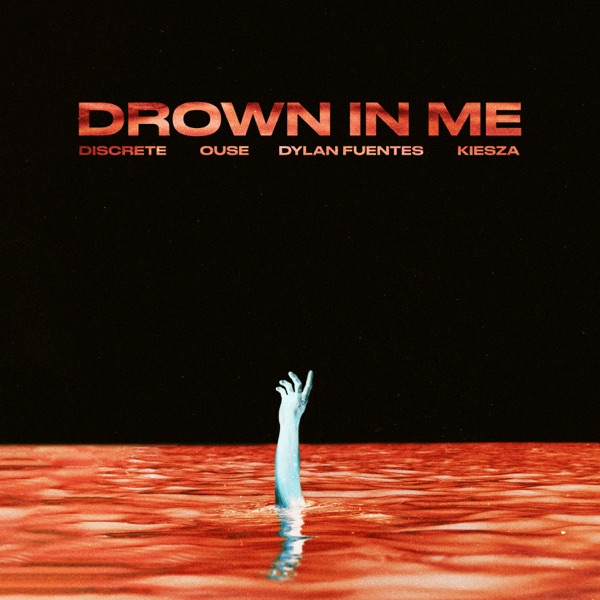 Drown In Me (feat. Kiesza) - Single album cover