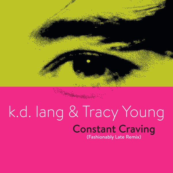 Constant Craving (Fashionably Late Remix) - Single album cover