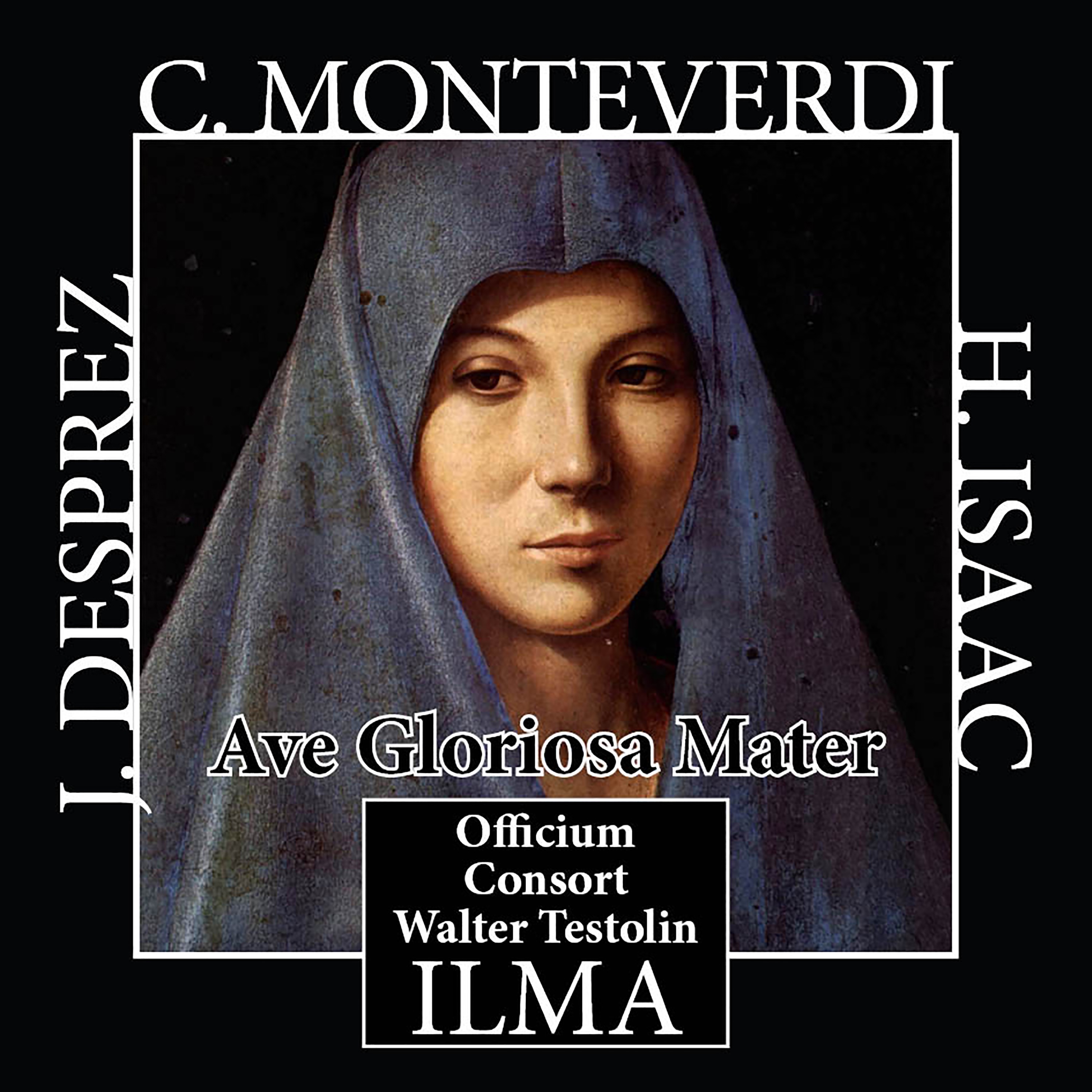 Desprez, Monteverdi, Isaac: Ave Gloriosa Mater album cover