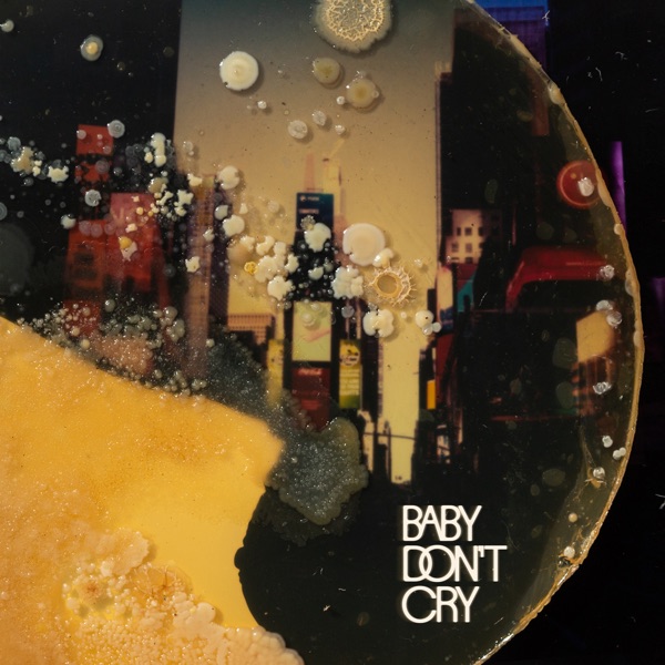 Baby Don't Cry - Single album cover