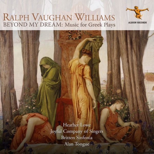 Vaughan Williams: Beyond My Dream – Music for Greek Plays album cover