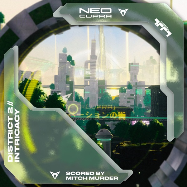 Trackmania NEO-CUPRA: District 2 // Intricacy (Original Game Soundtrack) - EP album cover